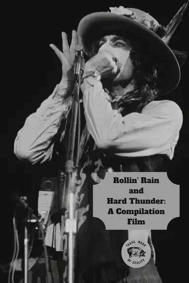 Rollin' Rain and Hard Thunder: A Compilation Film