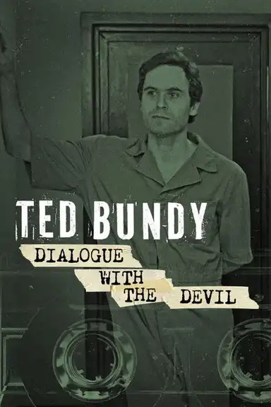 Ted Bundy: Dialogue with the Devil