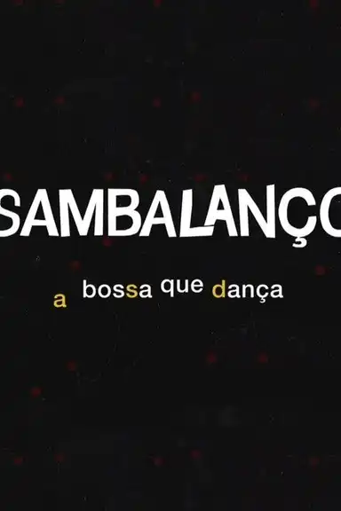 Sambalanço - A Bossa Que Dança