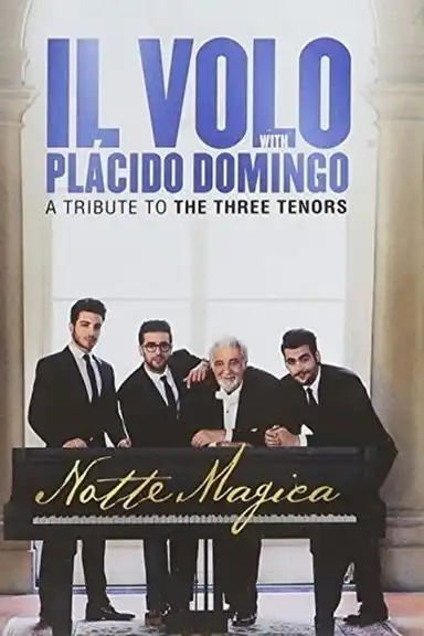 Il Volo: Notte Magica - A Tribute To The Three Tenors 2016