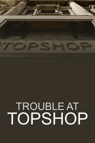 Trouble at Topshop