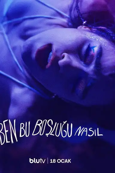Ben Bu Boşluğu Nasıl?