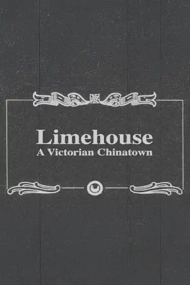 Limehouse: A Victorian Chinatown