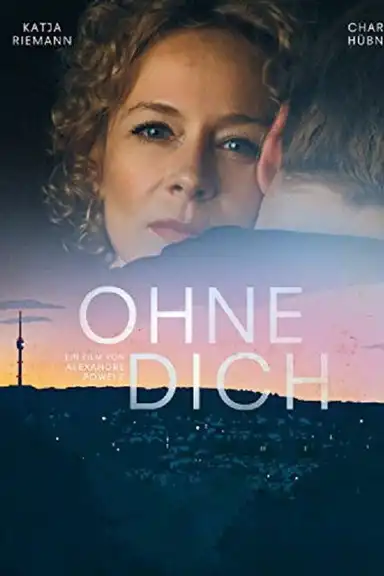 Ohne Dich!
