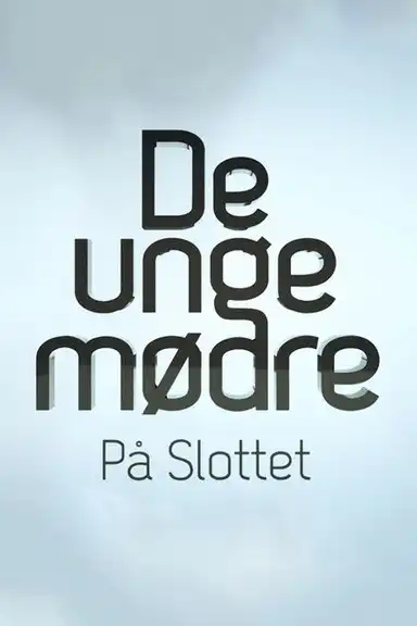 De unge mødre på slottet