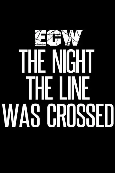 ECW The Night the Line Was Crossed