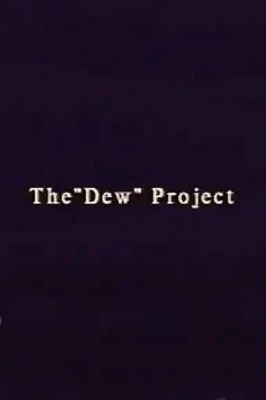 The “Dew” Project