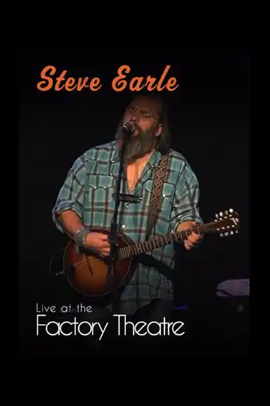 Steve Earle: Live at The Factory Theatre
