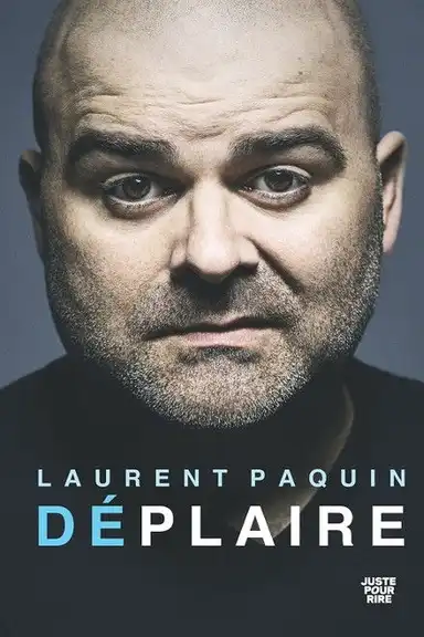 Laurent Paquin - Déplaire