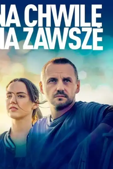 For a Moment, Forever