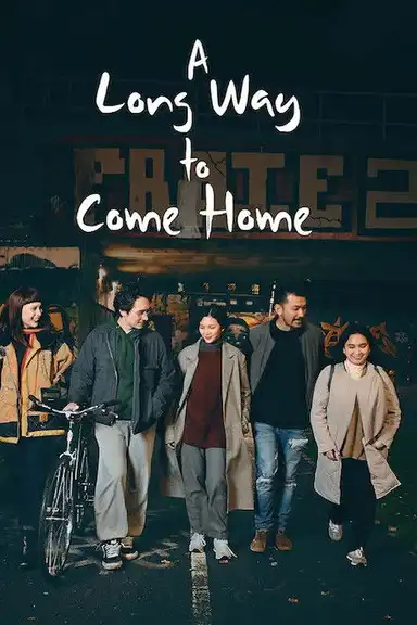 A Long Way to Come Home