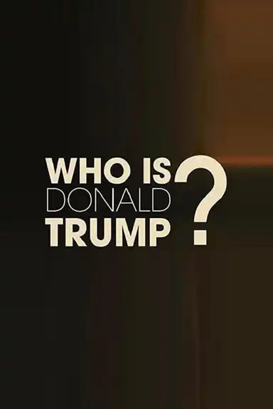 Who Is Donald Trump?