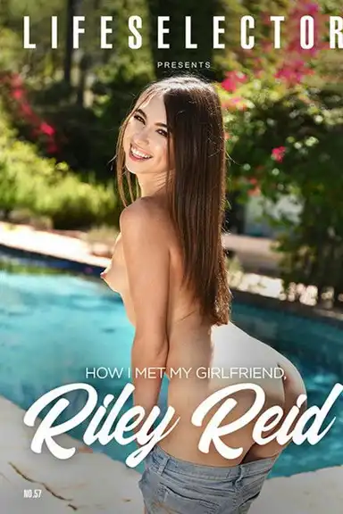 How I Met My Girlfriend: Riley Reid