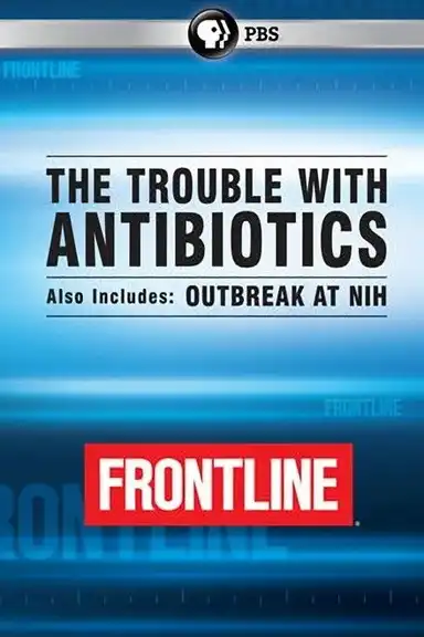 The Trouble with Antibiotics