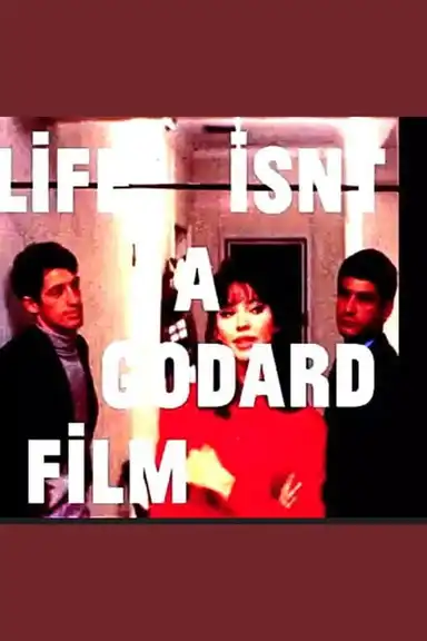 Life isn't a Godard Film