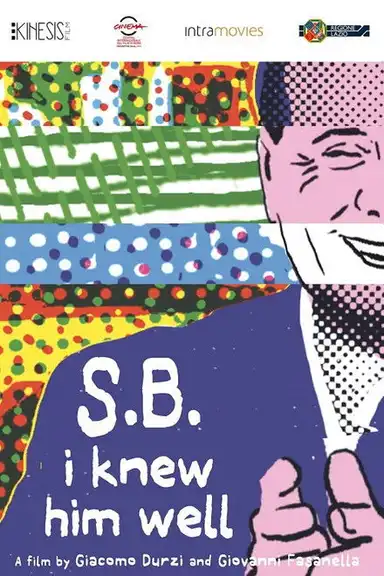 S.B.: Io lo conoscevo bene