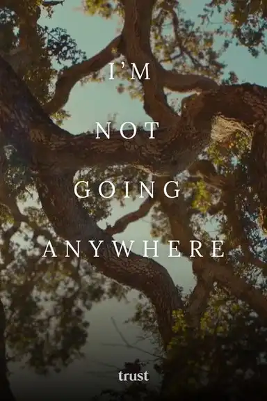 I'm Not Going Anywhere