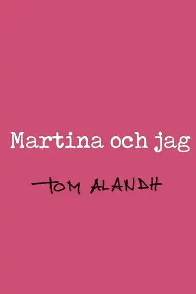Martina och jag