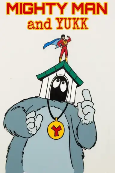 Mighty Man and Yukk