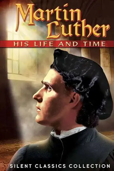 Martin Luther, His Life and Time