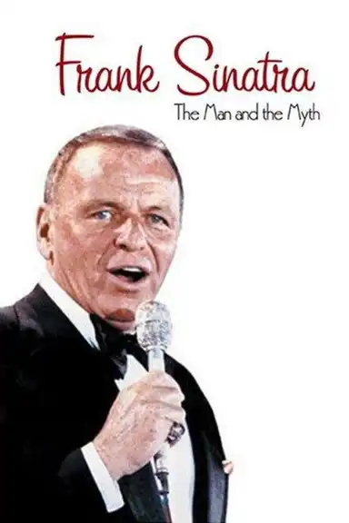 Frank Sinatra: The Man and the Myth