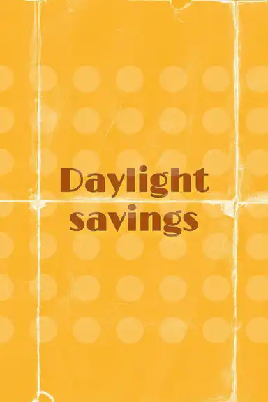 Daylight Savings