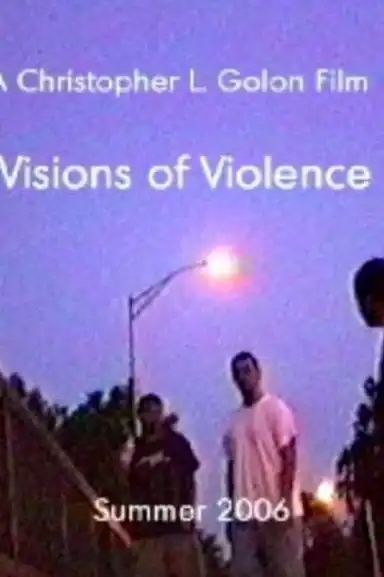 Visions of Violence