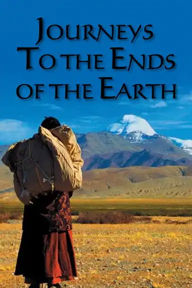 Journeys to the Ends of the Earth