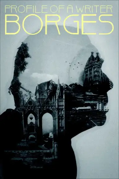 Profile of a Writer: Borges