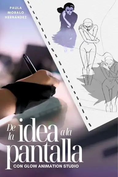 De la idea a la pantalla con Glow Animation Studio