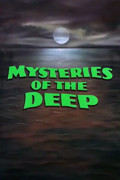Mysteries of the Deep