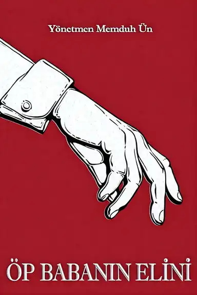 Öp Babanın Elini