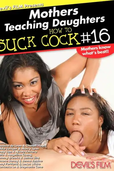 Mothers Teaching Daughters How to Suck Cock 16
