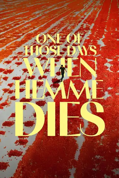 One of Those Days When Hemme Dies