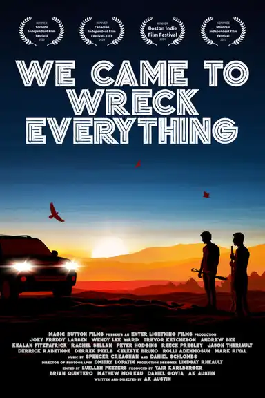 We Came To Wreck Everything