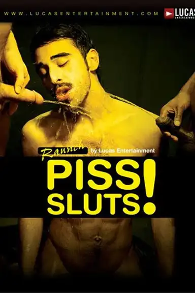 Piss Sluts!