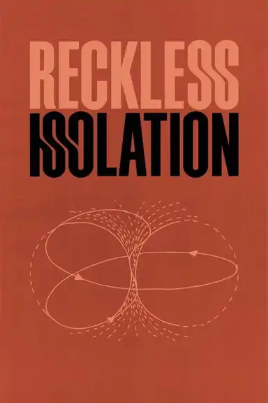 Reckless Isolation