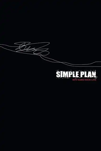Simple Plan - MTV Hard Rock Live