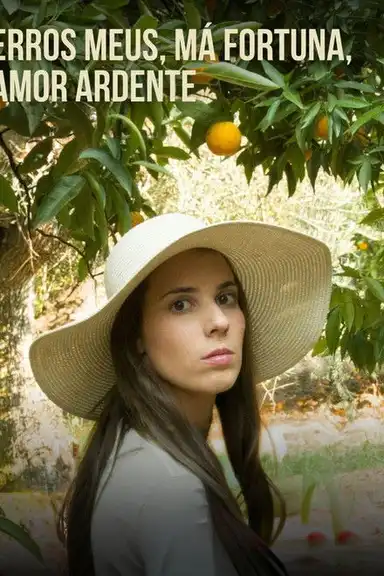 Erros Meus, Má Fortuna, Amor Ardente