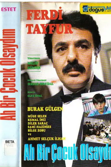 Ah Bir Çocuk Olsaydım