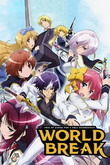 World Break: Aria of Curse for a Holy Swordsman