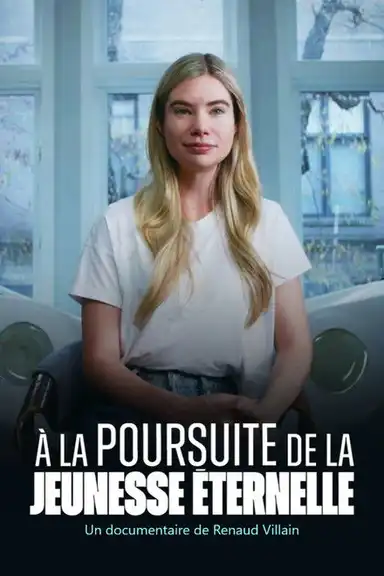 A la poursuite de la jeunesse éternelle