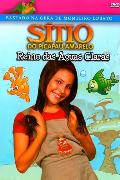 Sítio do Picapau Amarelo: Reino das Águas Claras