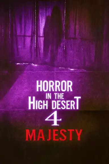 Horror in the High Desert 4: Majesty