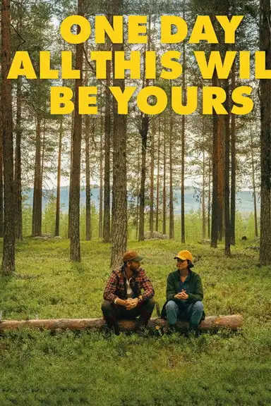 One Day All This Will Be Yours