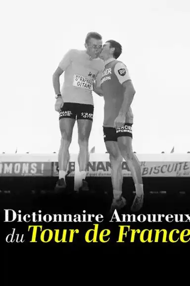 Dictionnaire amoureux du Tour de France