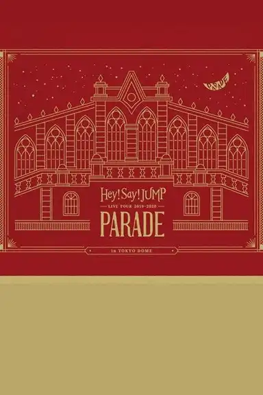Hey! Say! JUMP LIVE TOUR 2019-2020 PARADE