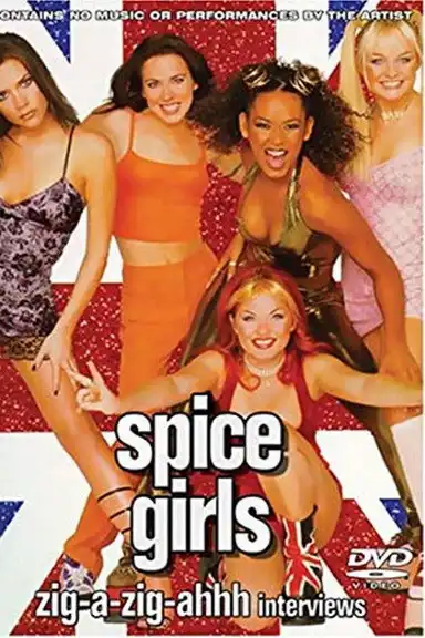Spice Girls: Zig-A-Zig-Ahhh Interviews