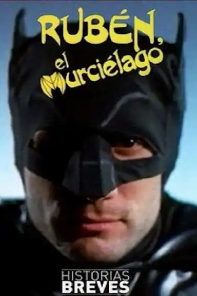 Historias Breves 0: Rubén, el Murciélago