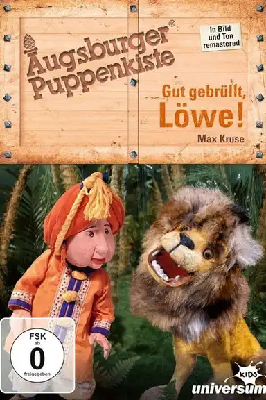 Augsburger Puppenkiste - Gut gebrüllt, Löwe!